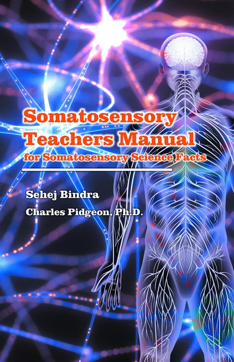 Somatosensory Teachers Manual - Charles Pidgeon, Sehej Bindra