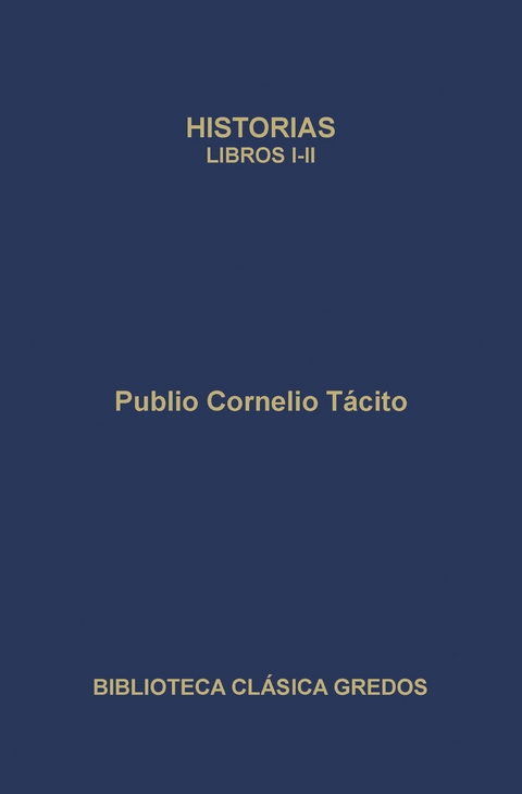 Historias. Libros I-II - Publio Cornelio Tácito