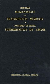 Mimiambos. Fragmentos mímicos. Sufrimientos de amor -  Herodas, Partenio de Nicea