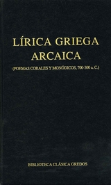 Lírica griega arcaica (poemas corales y monódicos, 700-300 a.C.) -  Varios Autores