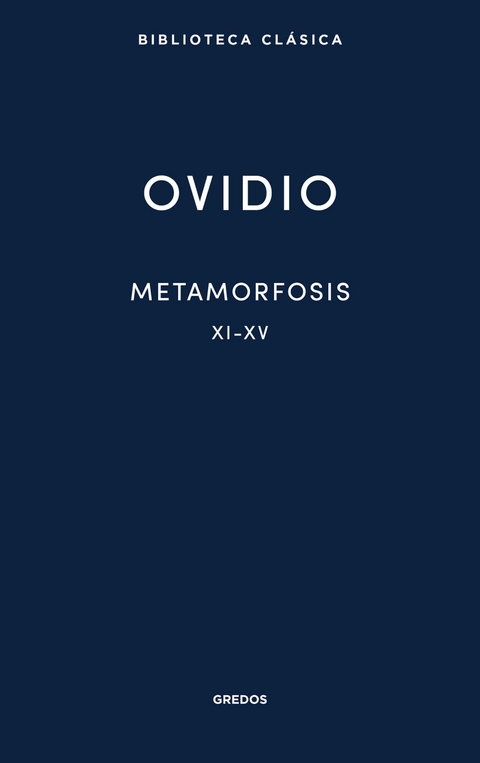 Metamorfosis XI-XV -  Publio Ovidio