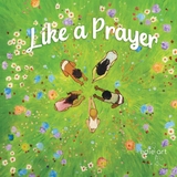 Like A Prayer - Edie Pijpers