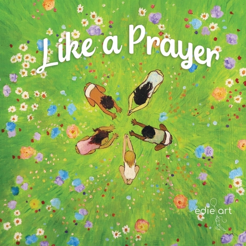 Like A Prayer - Edie Pijpers