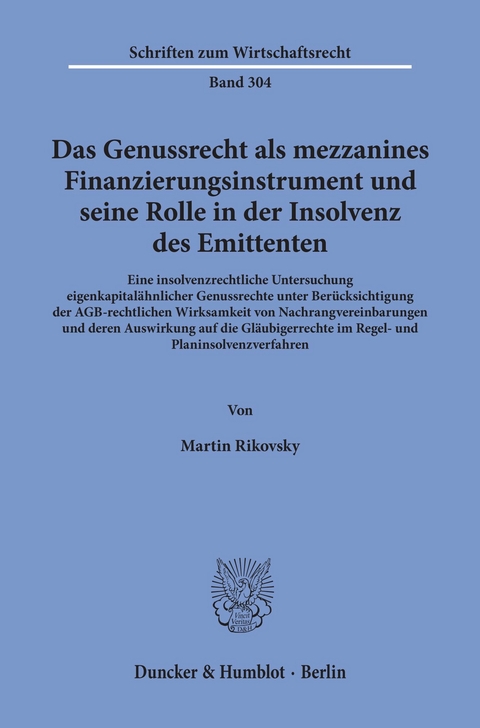 Das Genussrecht als mezzanines Finanzierungsinstrument und seine Rolle in der Insolvenz des Emittenten. -  Martin Rikovsky