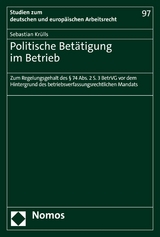 Politische Betätigung im Betrieb - Sebastian Krülls