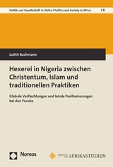 Hexerei in Nigeria zwischen Christentum, Islam und traditionellen Praktiken - Judith Bachmann