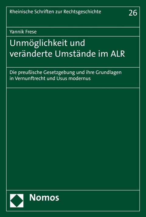 Unmöglichkeit und veränderte Umstände im ALR - Yannik Frese