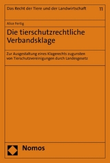 Die tierschutzrechtliche Verbandsklage - Alice Fertig