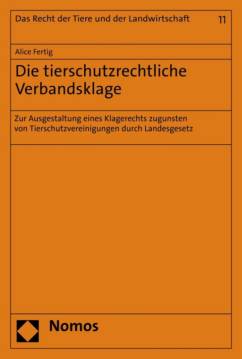 Die tierschutzrechtliche Verbandsklage - Alice Fertig