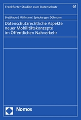 Datenschutzrechtliche Aspekte neuer Mobilitätskonzepte im Öffentlichen Nahverkehr - Sebastian Bretthauer, Dirk Müllmann, Indra Spiecker gen. Döhmann