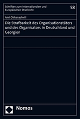 Die Strafbarkeit des Organisationstäters und des Organisators in Deutschland und Georgien - Anri Okhanashvili