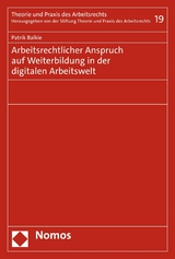 Arbeitsrechtlicher Anspruch auf Weiterbildung in der digitalen Arbeitswelt - Patrik Balkie