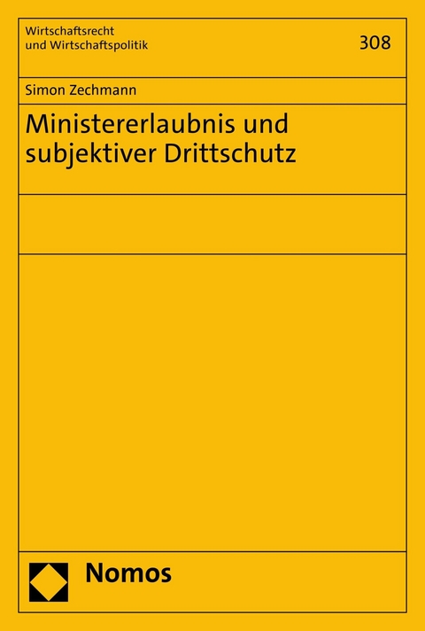 Ministererlaubnis und subjektiver Drittschutz - Simon Zechmann