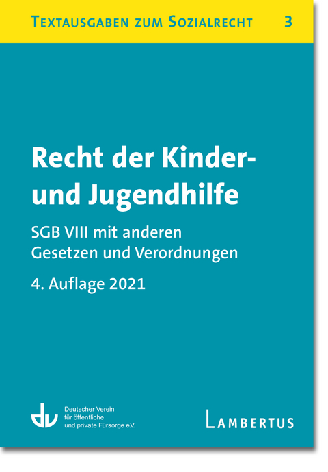 Recht der Kinder- und Jugendhilfe - SGB VIII mit anderen Gesetzen und Verordnungen