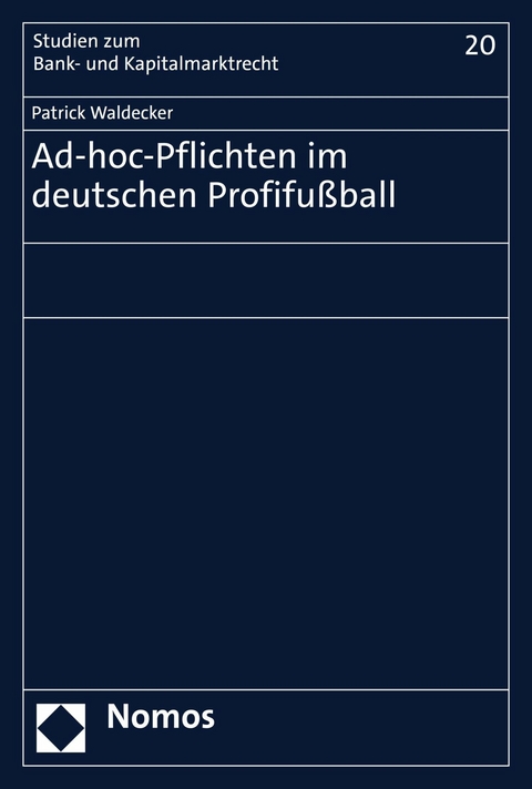 Ad-hoc-Pflichten im deutschen Profifußball - Patrick Waldecker