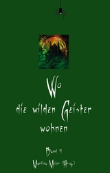 Wo die wilden Geister wohnen - Martina Meier