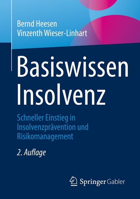 Basiswissen Insolvenz - Bernd Heesen, Vinzenth Wieser-Linhart