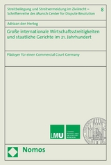 Große internationale Wirtschaftsstreitigkeiten und staatliche Gerichte im 21. Jahrhundert - Adriaan den Hertog