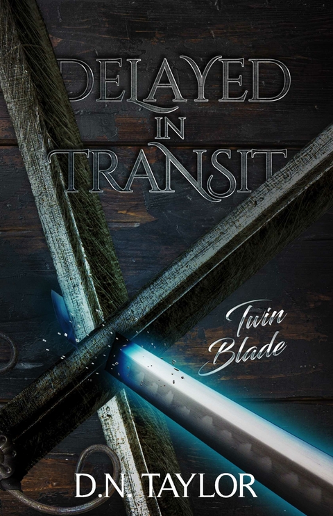 Delayed In Transit -  D.N. Taylor