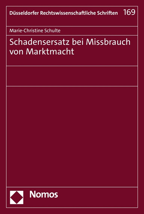 Schadensersatz bei Missbrauch von Marktmacht - Marie-Christine Schulte