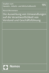 Die Auswirkung von Umwandlungen auf die Verantwortlichkeit von Vorstand und Geschäftsführung - Marcel Mennemann