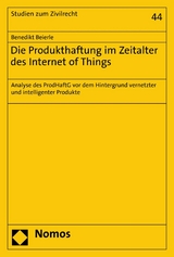 Die Produkthaftung im Zeitalter des Internet of Things - Benedikt Beierle