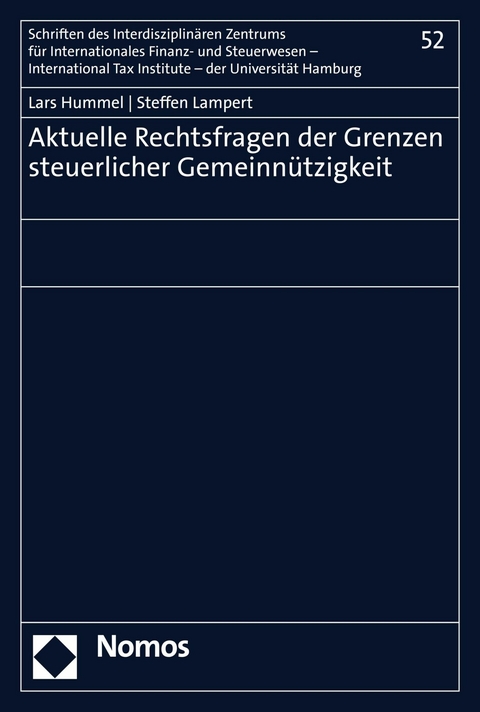 Aktuelle Rechtsfragen der Grenzen steuerlicher Gemeinnützigkeit - Lars Hummel, Steffen Lampert