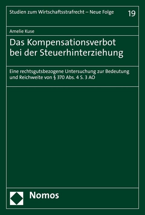 Das Kompensationsverbot bei der Steuerhinterziehung - Amelie Kuse