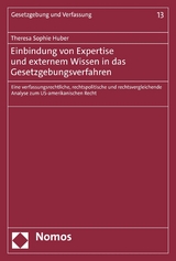 Einbindung von Expertise und externem Wissen in das Gesetzgebungsverfahren - Theresa Sophie Huber