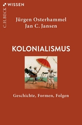 Kolonialismus -  Jürgen Osterhammel,  Jan C. Jansen