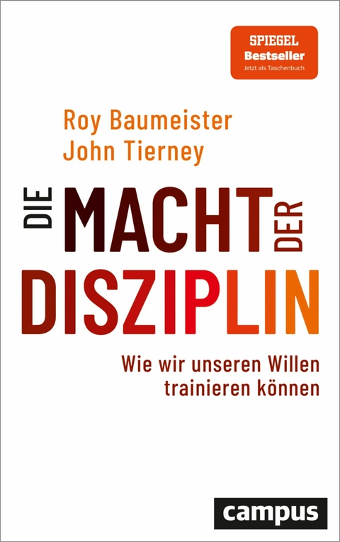 Die Macht der Disziplin -  Roy F. Baumeister,  John Tierney