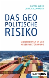 Das geopolitische Risiko -  Katrin Suder,  Jan F. Kallmorgen