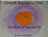 Growth Beyond the Tree -  John-Paul Walton