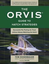 Orvis Guide to Hatch Strategies -  Tom Rosenbauer