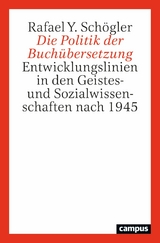 Die Politik der Buchübersetzung -  Rafael Schögler