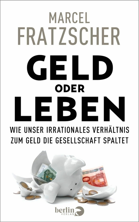 Geld oder Leben -  Marcel Fratzscher