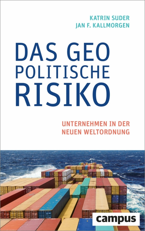 Das geopolitische Risiko -  Katrin Suder,  Jan F. Kallmorgen