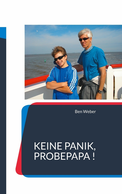 Keine Panik, Probepapa ! -  Ben Weber