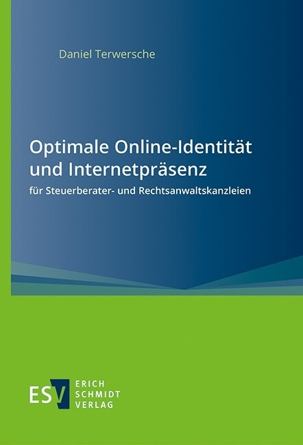 Optimale Online-Identität und Internetpräsenz für Steuerberater- und Rechtsanwaltskanzleien -  Daniel Terwersche