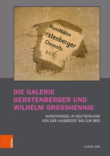 Die Galerie Gerstenberger und Wilhelm Grosshennig -  Ulrike Saß