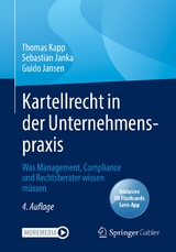 Kartellrecht in der Unternehmenspraxis - Thomas Kapp, Sebastian Felix Janka, Guido Jansen