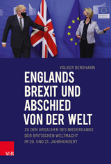 Englands Brexit und Abschied von der Welt -  Volker Berghahn