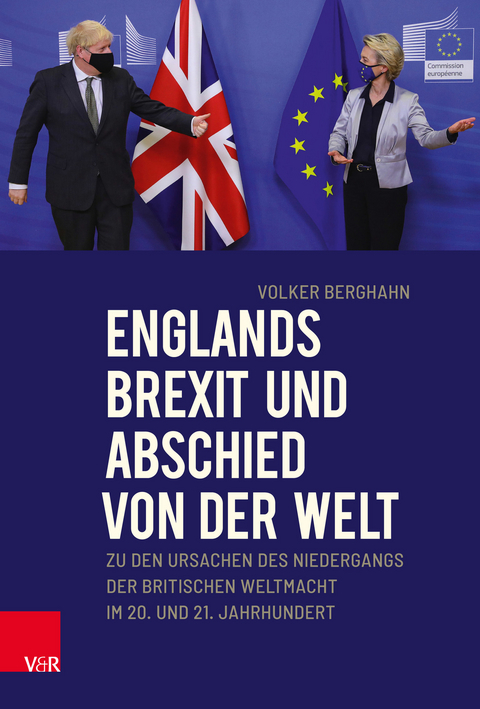 Englands Brexit und Abschied von der Welt -  Volker Berghahn