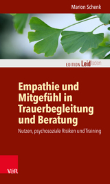 Empathie und Mitgefühl in Trauerbegleitung und Beratung -  Marion Schenk