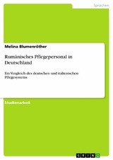 Rumänisches Pflegepersonal in Deutschland - Melina Blumenröther