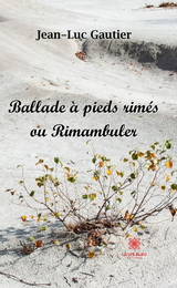 Ballade à pieds rimés ou Rimambuler - Jean-Luc Gautier