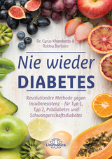 Nie wieder Diabetes - Cyrus Khambatta, Robby Barbaro