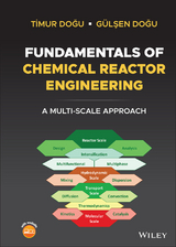 Fundamentals of Chemical Reactor Engineering - Timur Dogu, Gulsen Dogu