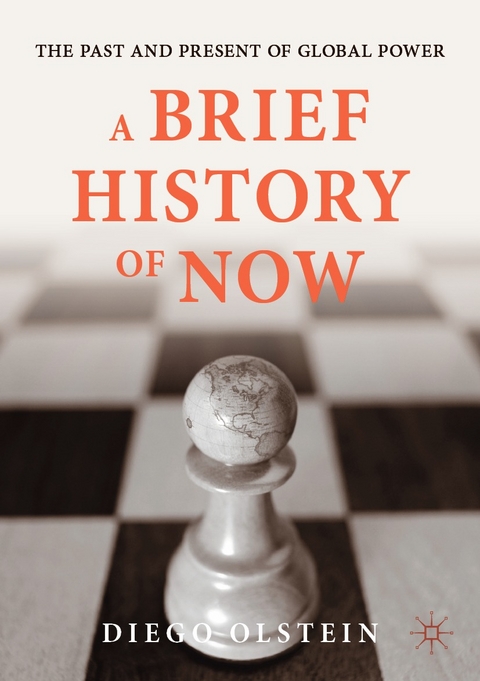 A Brief History of Now - Diego Olstein