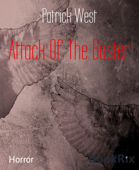 Attack Of The Buster - Patrick West